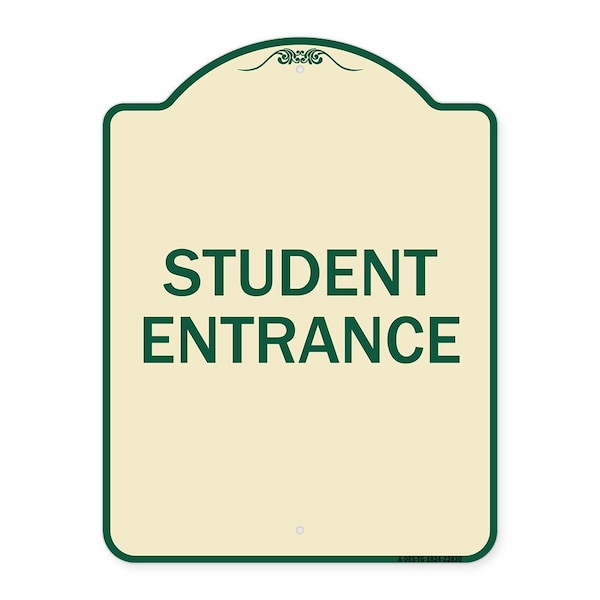 Signmission Designer Series Student Entrance, Tan & Green Heavy-Gauge Aluminum Sign, 24" x 18", TG-1824-22830 A-DES-TG-1824-22830 - main